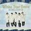 CD / Star Prince / White Star Snow פߤ㤬ߤ (type-A) / INC-45