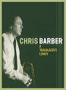 ★CD/A TRAILBLAZER'S LEGACY/CHRIS BARBER/LMCD-227J