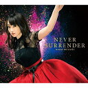 CD / 水樹奈々 / NEVER SURRENDER / KICM-1889