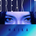 CD / 舞花-MAIKA- / BREAK IT / RFCP-1003