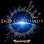 CD / GALNERYUS / UNION GIVES STRENGTH (CD+DVD) (初回限定盤) / WPZL-31815