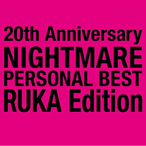 【取寄商品】CD / NIGHTMARE / 20th Anniversary NIGHTMARE PERSONAL BEST RUKA Edition / LHMH-2002