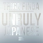 CD/Unruly Japanese (CD+DVD)/Triga Finga/OYA-2