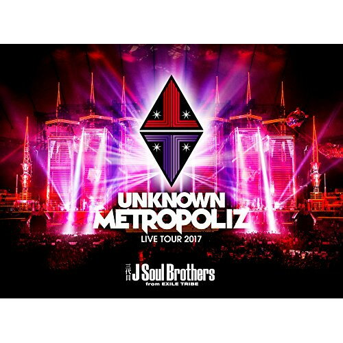 BD / 三代目 J Soul Brothers from EXILE TRIBE / 三代目 J Soul Brothers LIVE TOUR 2017 ”UNKNOWN METROPOLIZ”(Blu-ray) (通常版) / RZXD-86538