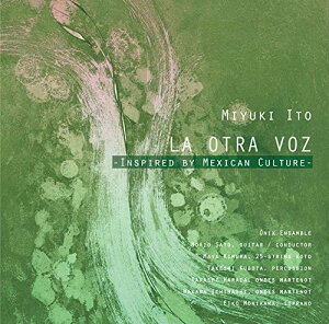 ★CD/伊藤美由紀 作品集 もうひとつの声 -メキシコ文化に魅了されて- (解説付)/オニックス・アンサンブル/TFCC-2004