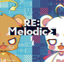 【取寄商品】CD / めろちん / RE:Melodics I / CHML-1