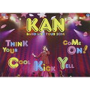 DVD / KAN / KAN BAND LIVE TOUR 2014 Think Your Cool Kick Yell Come On / EPBE-5497