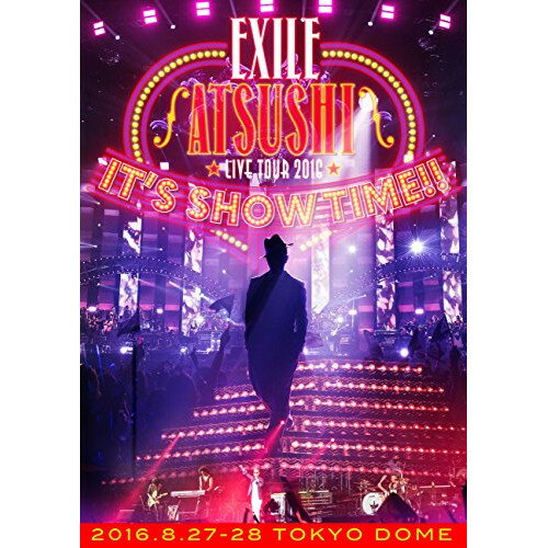 DVD / EXILE ATSUSHI / EXILE ATSUSHI LIVE TOUR 2016 ”IT'S SHOW TIME!!” (2DVD(スマプラ対応)) (通常版) / RZBD-86270