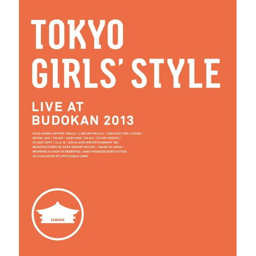 楽天Felista玉光堂BD / 東京女子流 / TOKYO GIRLS' STYLE LIVE AT BUDOKAN 2013（Blu-ray） （通常版） / AVXD-91698