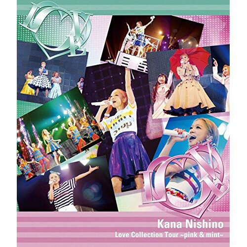 BD / 西野カナ / Love Collection Tour ～pink & mint～(Blu-ray) (通常版) / SEXL-53