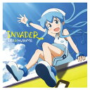 CD / イカ娘(金元寿子) / TVアニメ『侵略!?イカ娘』イカ娘ファーストアルバム INVADER (CD+DVD) (イカ娘セルフライナーノーツ入りブックレット) (初回生産限定盤) / LASA-35110