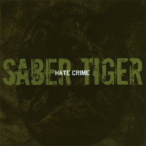 CD / SABER TIGER / HATE CRIME (CD+DVD) / YZSS-7003