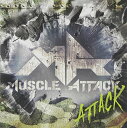 CD / MUSCLE ATTACK / ATTACK (通常盤) / ZACL-9083