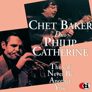 【取寄商品】CD / チェット・ベイカー〜フィリップ・カテリーン / ゼア・ウィル・ネヴァー・ビー・アナザー・ユー (日本語解説付) (完全限定生産盤) / CDSOL-47517