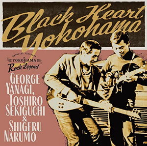 ★CD/Black Heart Yokohama/柳ジョージ、関口敏朗&成毛滋/FJSP-408