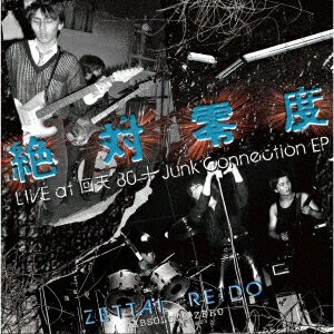 【取寄商品】CD / 絶対零度 / 絶対零度 LIVE at 回天 '80 + Junk Connection EP (紙ジャケット) / ZR-1