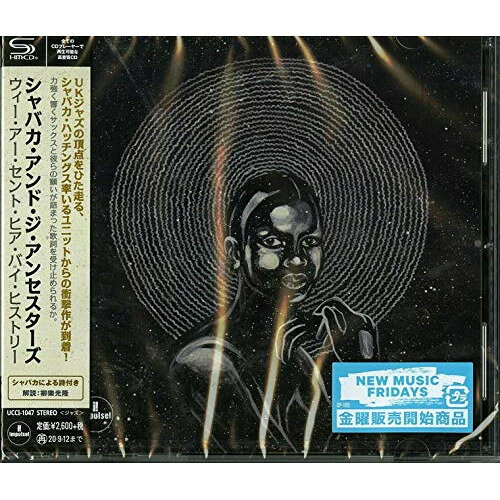 ウィー・アー・セント・ヒア・バイ・ヒストリー (SHM-CD) (解説付)シャバカ&ジ・アンセスターズシャバカアンドジアンセスターズ しゃばかあんどじあんせすたーず　発売日 : 2020年3月13日　種別 : CD　JAN : 4988031372784　商品番号 : UCCI-1047【商品紹介】イギリスの新世代ジャズ・シーンを牽引するカリスマ的テナー・サックス奏者、シャバカ・ハッチングスが中心となって2016年に結成されたシャバカ・アンド・ジ・アンセスターズの2作目となるアルバム。このグループでのインパルスからのリリースは本作が初となり、(シャバカ・アンド・ジ・アンセスターズ)としてはメジャー・デビュー作となる。【収録内容】CD:11.ゼイ・フー・マスト・ダイ2.ユーヴ・ビーン・コールド3.ゴー・マイ・ハート、ゴー・トゥ・ヘヴン4.ビホールド、ザ・デシーヴァー5.ラン、ザ・ダークネス・ウィル・パス6.ザ・カミング・オブ・ザ・ストレンジ・ワンズ7.ビースト・トゥー・スポーク・オブ・サファリング8.ウィー・ウィル・ワーク(オン・リディファイニング・マンフッド)9.ティル・ザ・フリーダム・カムズ・ホーム10.ファイナリー、ザ・マン・クライド11.ティーチ・ミー・ハウ・トゥ・ビー・ヴァルネラブル