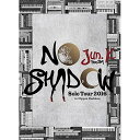 DVD / Jun.K(From 2PM) / Jun. K(From 2PM) Solo Tour 2016 ”NO SHADOW” in 日本武道館 (初回生産限定版) / ESBL-2497
