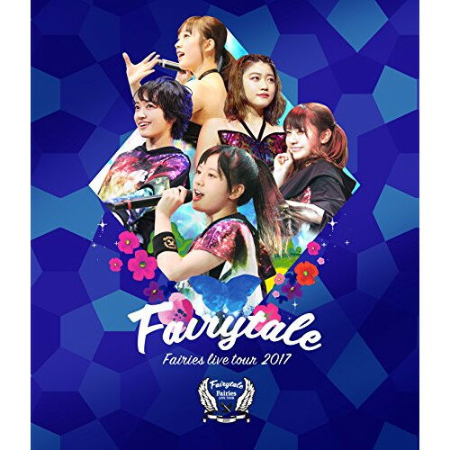 BD / フェアリーズ / フェアリーズ LIVE TOUR 2017 -Fairytale-(Blu-ray) / AVXD-16808
