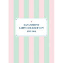 BD / 西野カナ / Kana Nishino Love Collection Live 2019(Blu-ray) (完全生産限定版) / SEXL-130