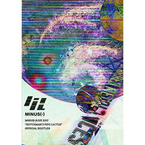 DVD / minus(-) / MINUS(-)LIVE 2017 ”DUTCHMAN'S PIPE CACTUS” OFFICIAL BOOTLEG / AVBD-92620