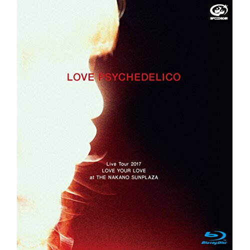 BD/LOVE PSYCHEDELICO Live Tour 2017 LOVE YOUR LOVE at THE NAKANO SUNPLAZA(Blu-ray) (ʏ)/LOVE PSYCHEDELICO/VIXL-215