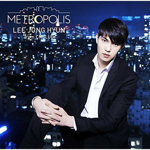 CD / イ・ジョンヒョン(from CNBLUE) / METROPOLIS (CD+DVD) (初回限定盤) / WPZL-31407