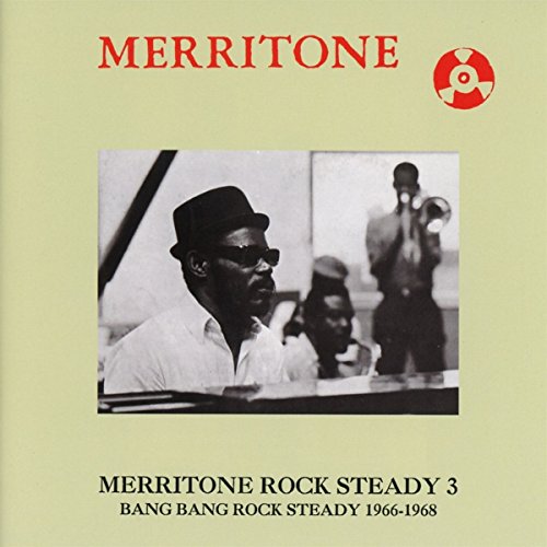 y񏤕izCD / IjoX / Merritone Rock Steady 3: Bang Bang Rock Steady 1966-1968 / DSR-CD-15