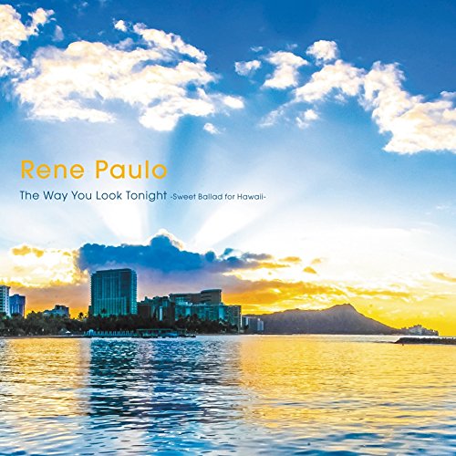 CD / レネ・パウロ / ザ・ウェイ・ユー・ルック・トゥナイト 〜スウィート・バラード・フォー・ハワイ〜 (解説付) / RES-278