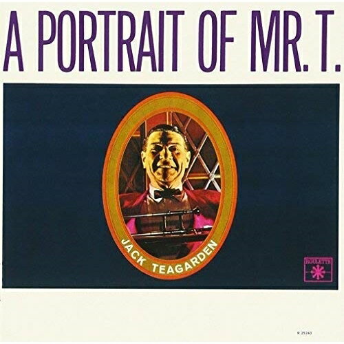CD / ジャック・ティーガーデン / ミスター・Tの肖像 (SHM-CD) (解説歌詞付) (完全限定盤) / WPCR-29194