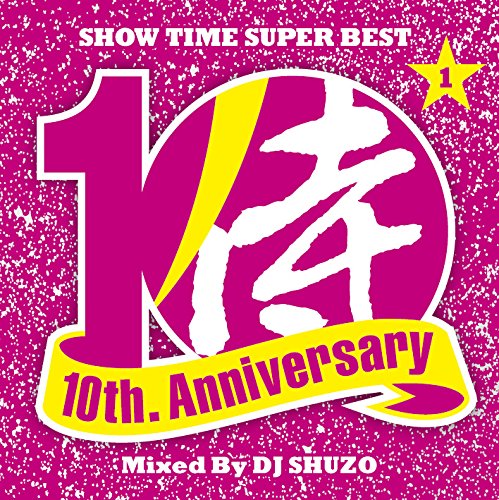 CD/SHOW TIME SUPER BEST〜SAMURAI MUSIC 10th. Anniversary Part1〜 Mixed By DJ SHUZO/DJ SHUZO/SMICD-154