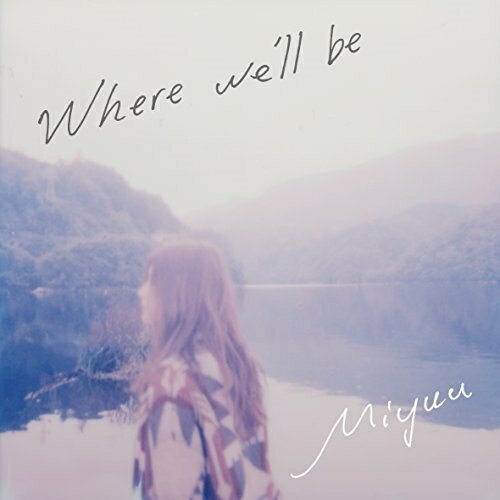 CD / Miyuu / Where we'll be / XNSC-30005