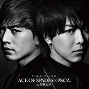 CD / ACE OF SPADES × PKCZ(R) feat.登坂広臣 / TIME FLIES (CD DVD) / RZCD-86196