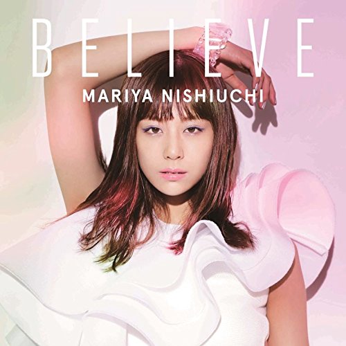 CD / 西内まりや / BELIEVE (CD+DVD(スマプラ対応)) (通常盤) / AVCD-16704