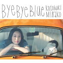 CD / 寿美菜子 / Bye Bye Blue (通常盤) / SMCL-420
