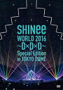 DVD / SHINee / SHINee WORLD 2016 〜D×D×D〜 Special Edition in TOKYO DOME / UPBH-20...