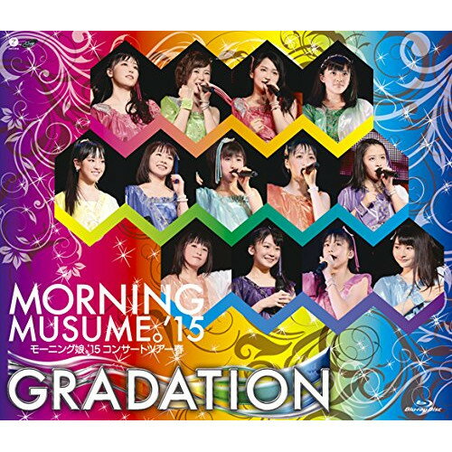 BD / モーニング娘。'15 / モーニング娘。'15 コンサートツアー春〜GRADATION〜(Blu-ray) / EPXE-5070
