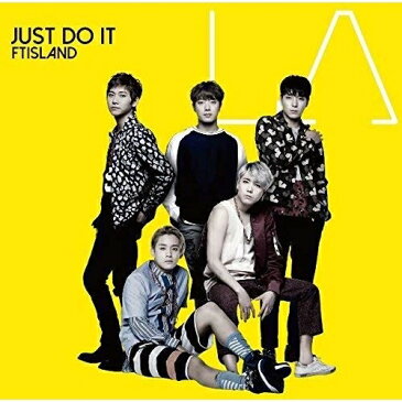 CD/JUST DO IT (通常盤)/FTISLAND/WPCL-12427