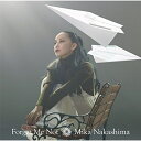 CD/Forget Me Not (CD+DVD) (初回生産限定盤)/中島美嘉/AICL-3202