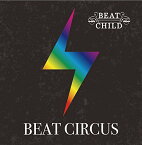 【取寄商品】CD / BEAT CHILD / BEAT CIRCUS / BSBC-1