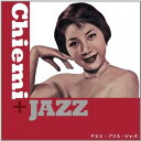 CD / 江利チエミ / チエミ プラス ジャズ (SHM-CD) (解説付) / KICJ-629