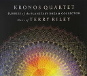 CD / クロノス・クァルテット / サンライズ・オブ・ザ・プラネタリー・ドリーム・コレクター 〜クロノス・プレイズ・テリー・ライリー (解説付/紙ジャケット)...