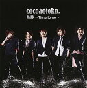 CD / cocoaotoko. / 軌跡 ～Time to go～ (CD+DVD(Video Clip他収録)) / AVCD-48371