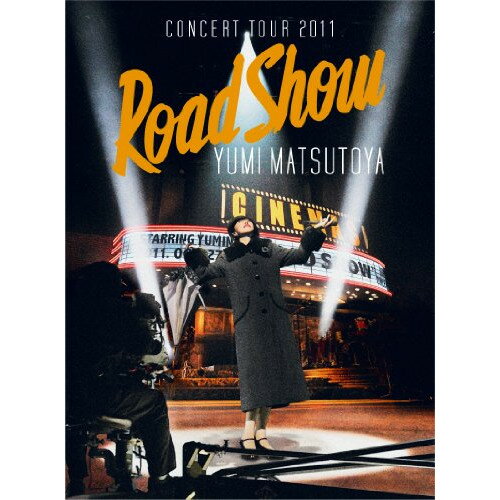 DVD / YUMI MATSUTOYA / CONCERT TOUR 2011 Road Show / TOBF-5732