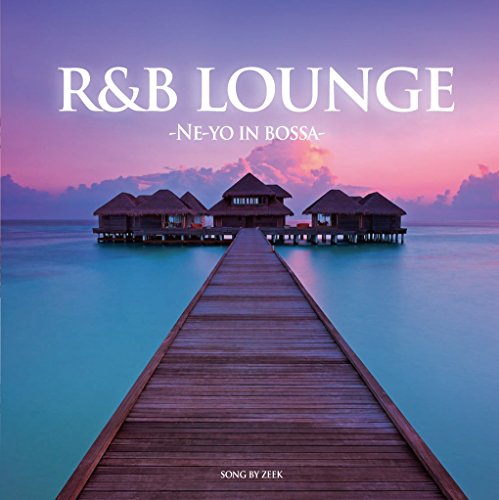 【取寄商品】CD / オムニバス / R&B LOUNGE -NE-YO IN BOSSA- SONG BY ZEEK / CWDD-1001