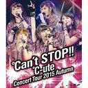 【新古品（未開封）】【BD】℃-ute℃-uteコンサートツアー2015秋〜℃an’t STOP!!〜(Blu-ray Disc) [EPXE-5077]