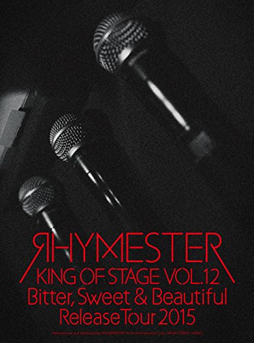 BD / RHYMESTER / KING OF STAGE VOL.12 Bitter, Sweet & Beautiful Release Tour 2015(Blu-ray) / VIXL-160