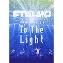 DVD / FTISLAND / AUTUMN TOUR 2014 To The Light / WPBL-90325