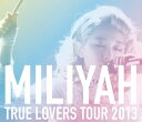 BD / ~ / TRUE LOVERS TOUR 2013(Blu-ray) / SRXL-49