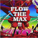 CD / FLOW / FLOW THE MAX !!! (通常盤) / KSCL-2219